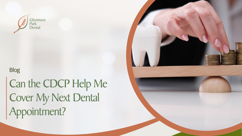 Can the CDCP Help Me Cover My Next Dental Appointment? 