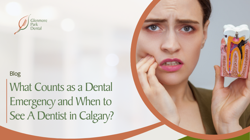 What Counts as a Dental Emergency and When to See A Dentist in Calgary? 
