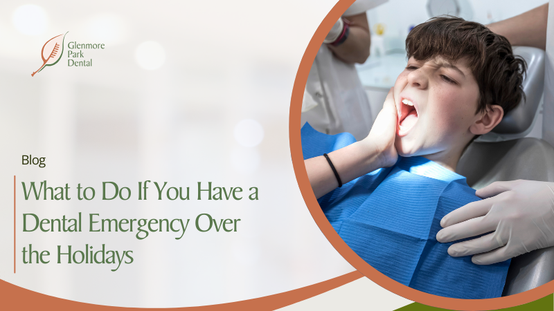 What to Do If You Have a Dental Emergency Over the Holidays 