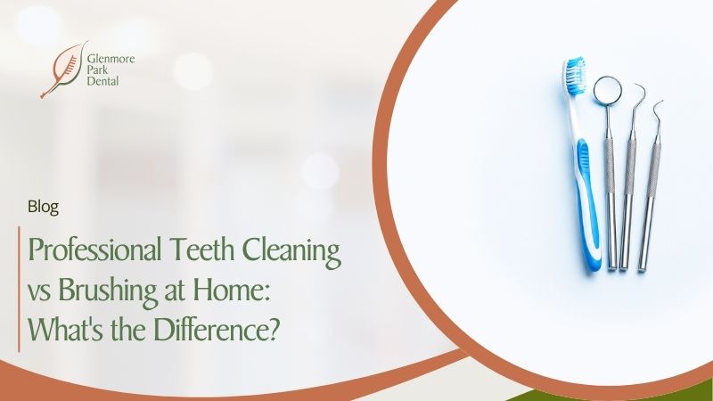 Professional Teeth Cleaning vs Brushing at Home: What's the Difference?