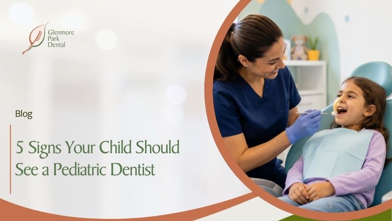 5 Signs Your Child Should See a Pediatric Dentist