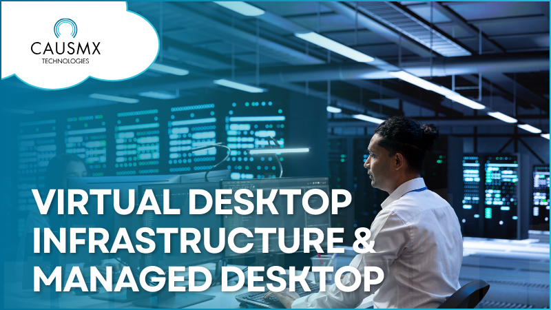 Virtual Desktop Infrastructure &amp; Managed Desktop