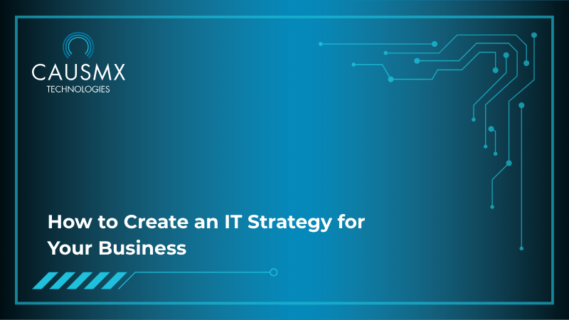 How to Create an IT Strategy for Your Business