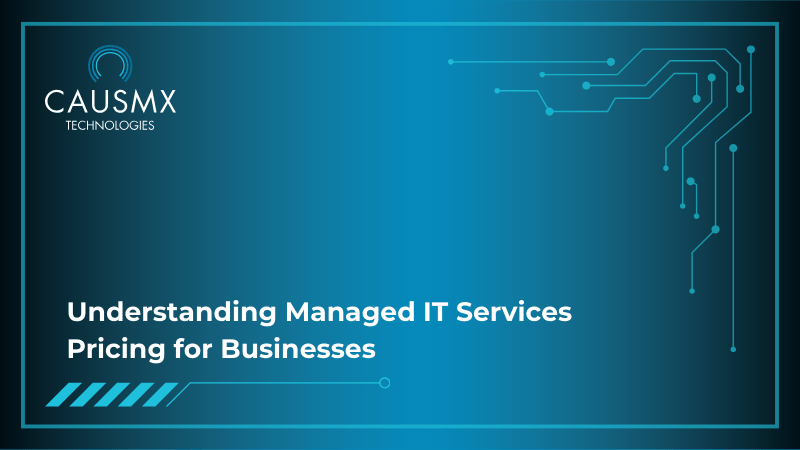 Understanding Managed IT Services Pricing for Businesses