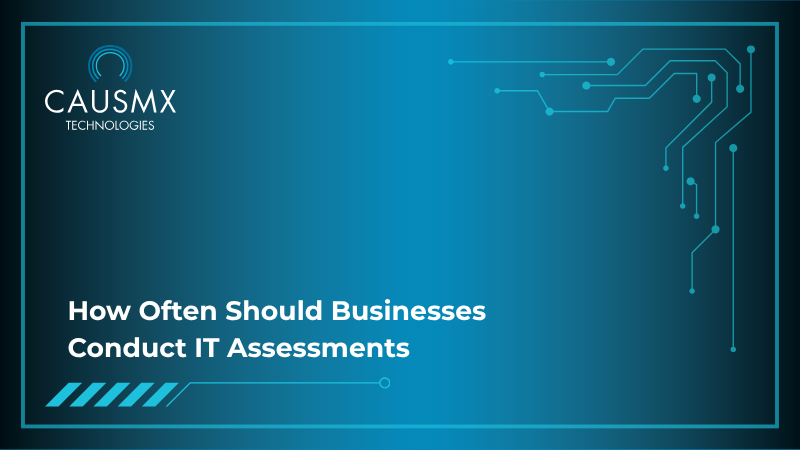 How Often Should Businesses Conduct IT Assessments