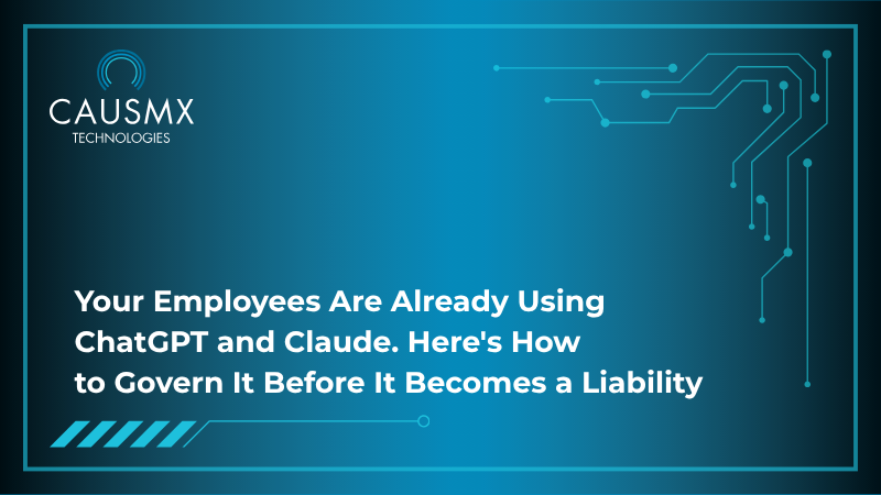 Your Employees Are Already Using ChatGPT and Claude. Here's How to Govern It Before It Becomes a Liability