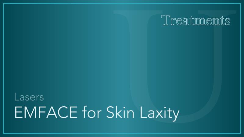 EMFACE for Skin Laxity