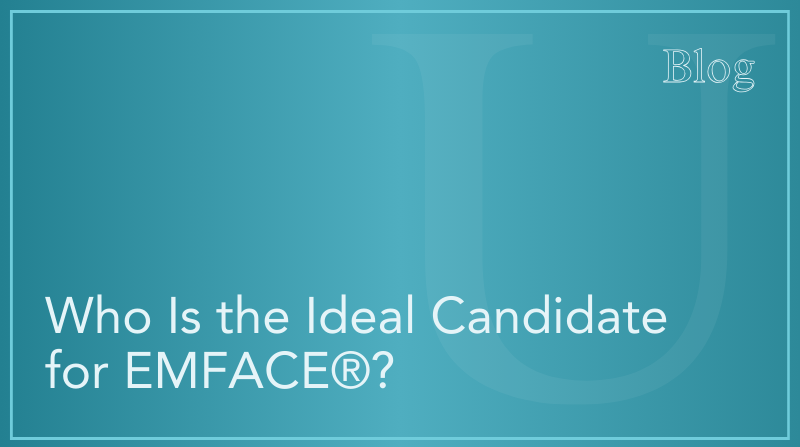 Who Is the Ideal Candidate for EMFACE®? Signs You’re Ready for Non-Surgical Facial Rejuvenation