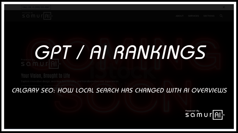 CALGARY SEO: HOW LOCAL SEARCH HAS CHANGED WITH AI OVERVIEWS