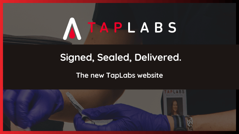 Signed, sealed, delivered. The new TapLabs website
