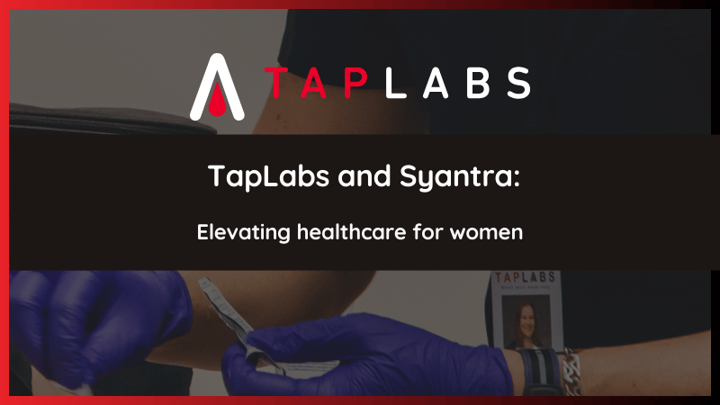 TapLabs and Syantra: Elevating healthcare for women