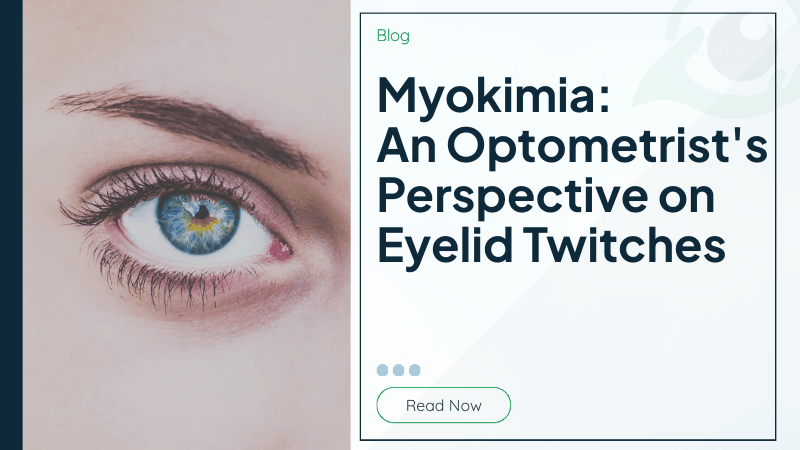 Myokimia: An Optometrist's Perspective on Eyelid Twitches