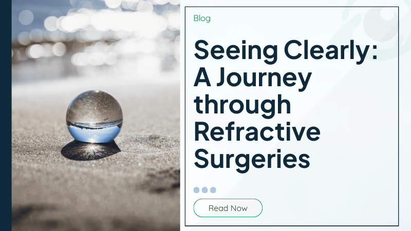 Seeing Clearly: A Journey through Refractive Surgeries