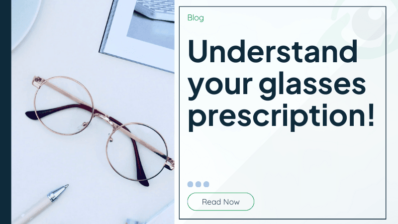 Understand your glasses prescription!