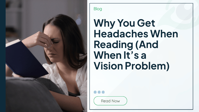 Why You Get Headaches When Reading (And When It’s a Vision Problem)