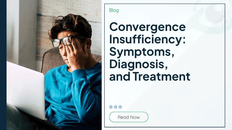 Convergence Insufficiency: Symptoms, Diagnosis, and Treatment