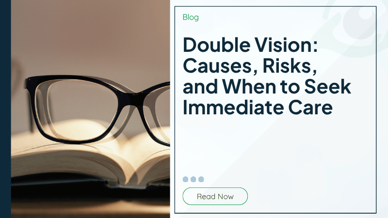 Double Vision: Causes, Risks, and When to Seek Immediate Care