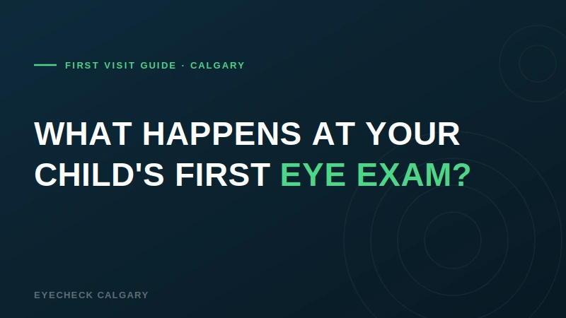 What Happens During a Child's First Eye Exam? A Step-by-Step Guide