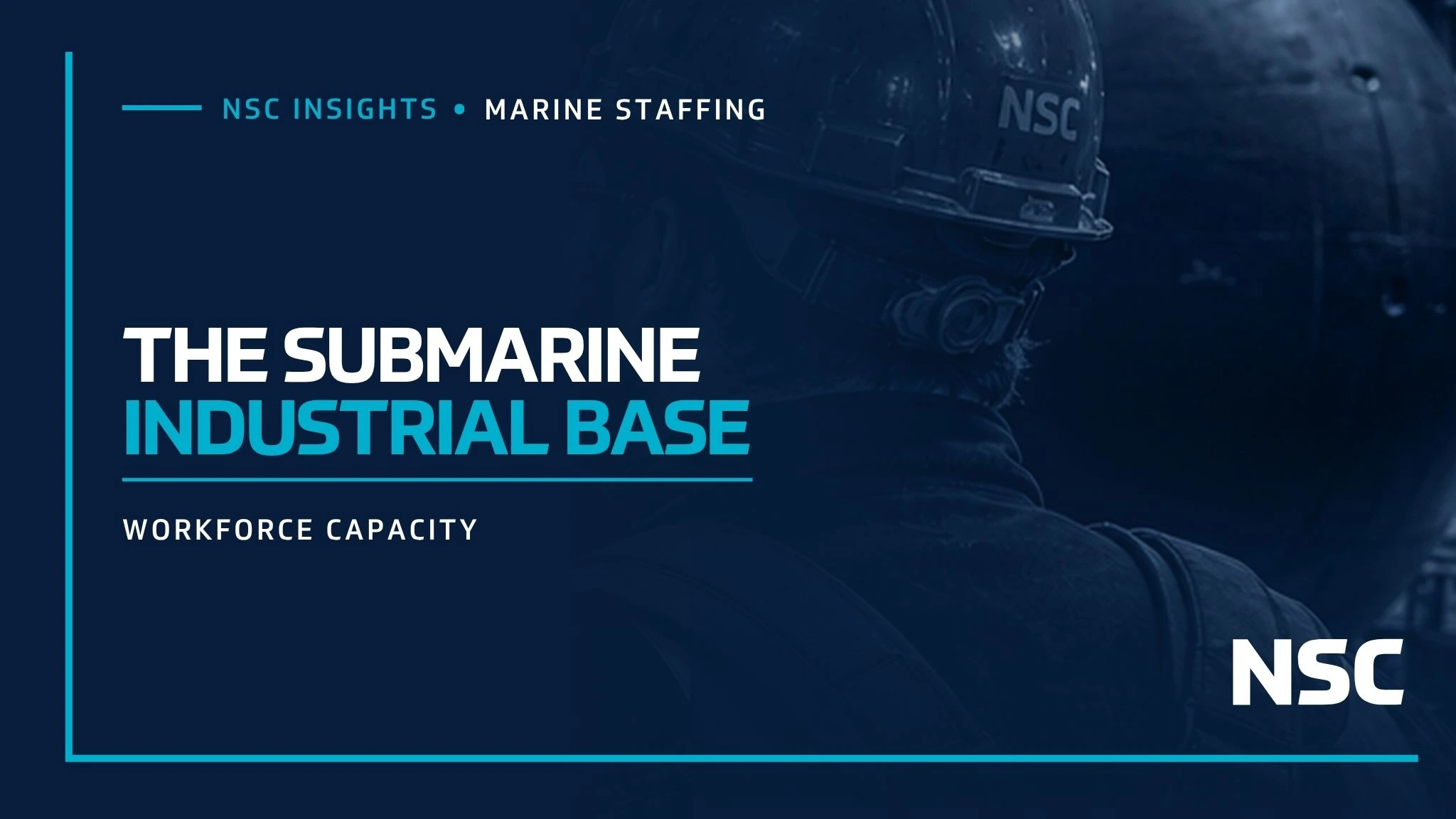 The Submarine Industrial Base: Expanding Workforce Capacity and Supplier Support
