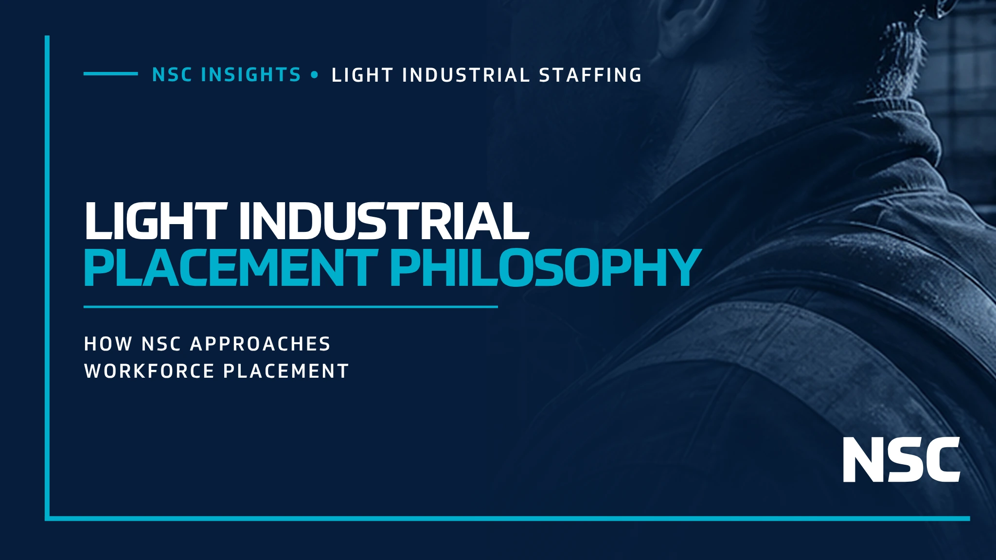The NSC Light Industrial Placement Philosophy: Why Fit Outlasts Speed