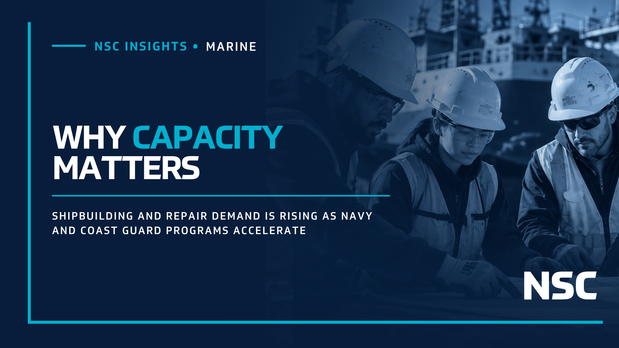 Why Shipbuilding and Repair Capacity Matter as Navy and Coast Guard Programs Accelerate