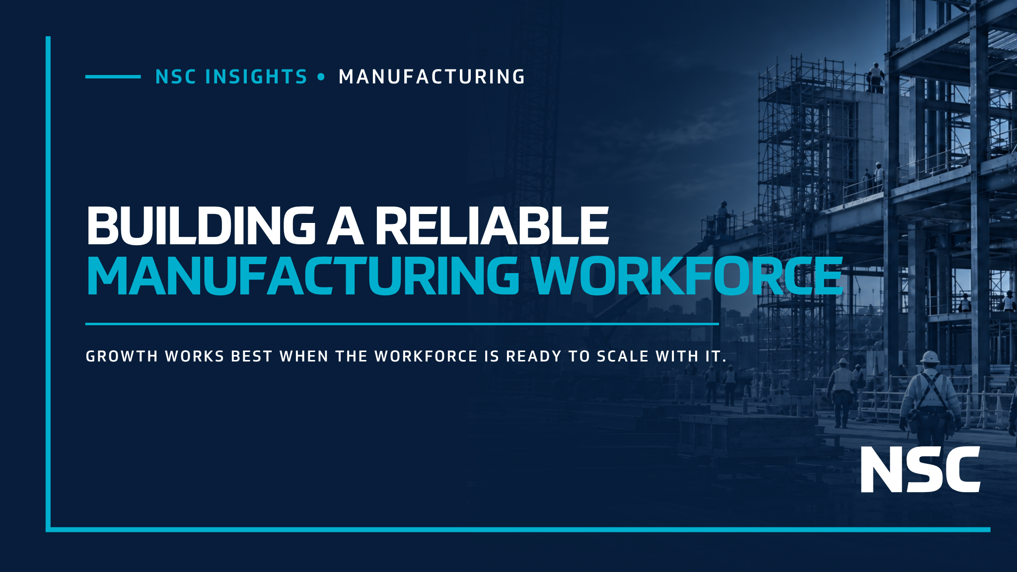 Building a Reliable Manufacturing Workforce During Expansion