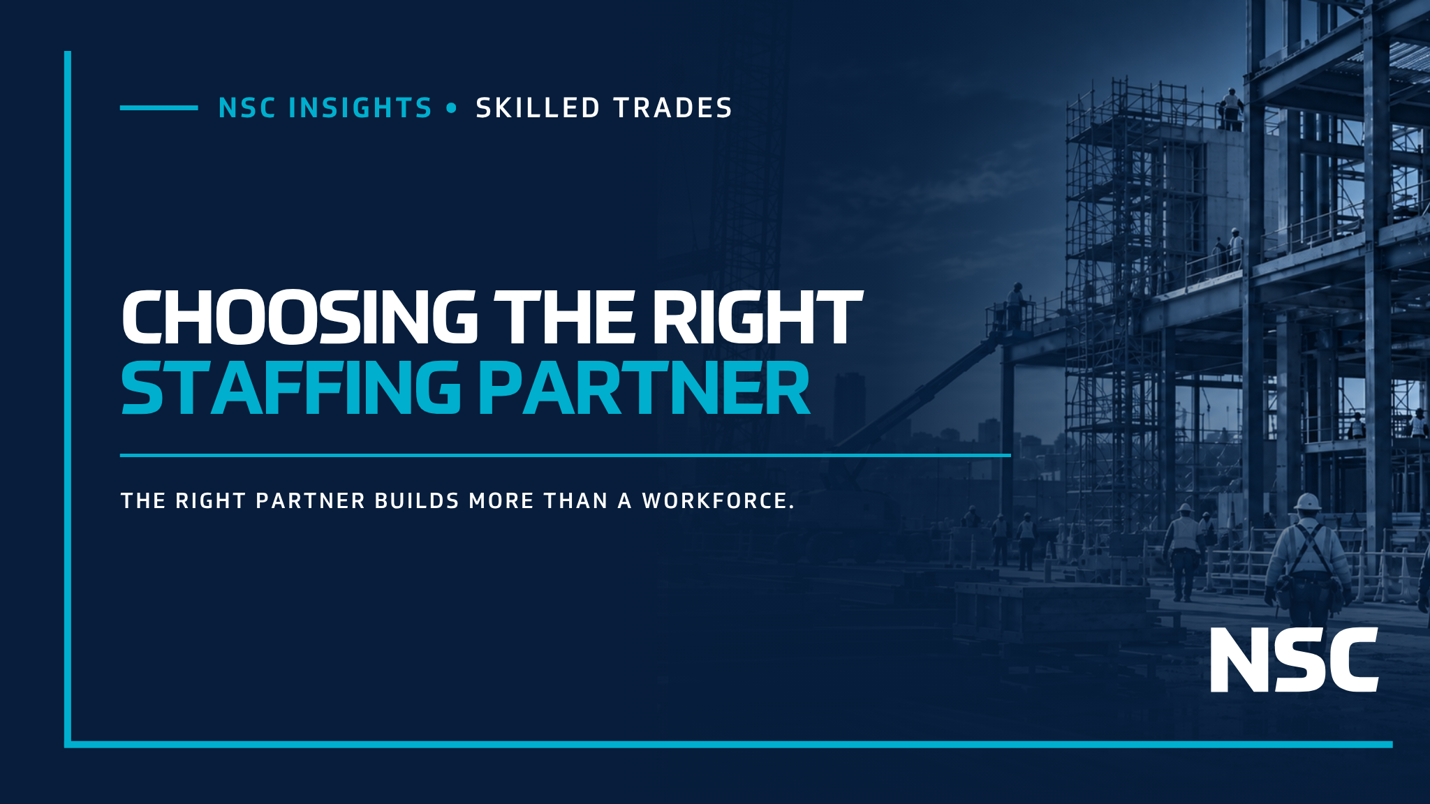 What Contractors Should Look for in a Skilled Trades Staffing Partner