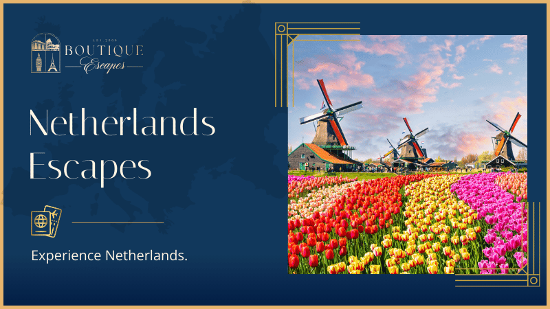 Netherlands and Belgium Escapes