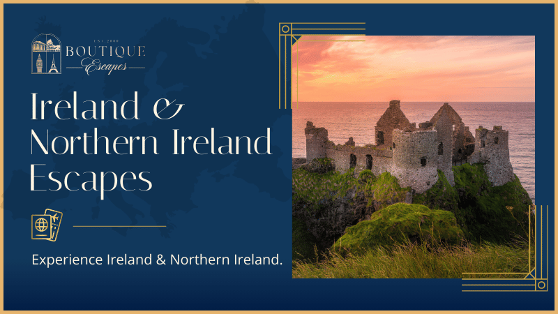 Ireland and Northern Ireland Escapes