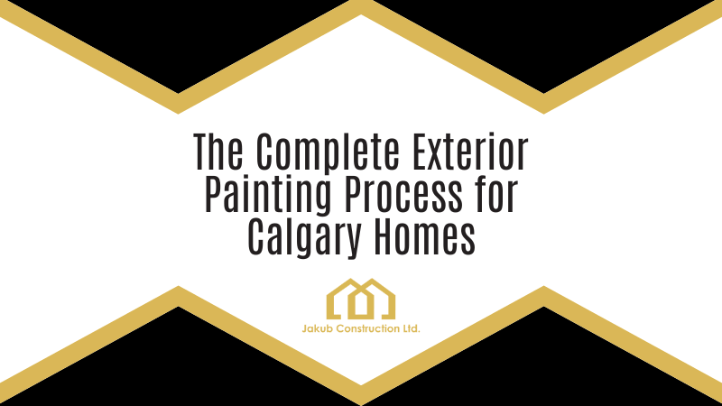 The Complete Exterior Painting Process for Calgary Homes