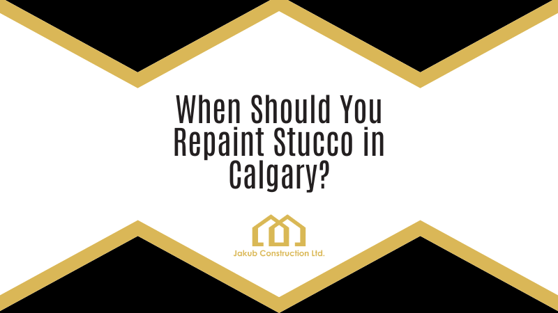 When Should You Repaint Stucco in Calgary