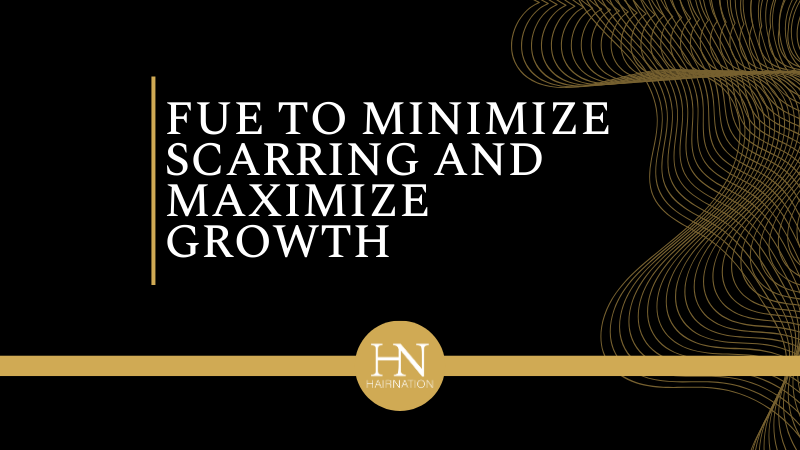 How FUE Hair Transplants Minimize Scarring and Maximize Growth