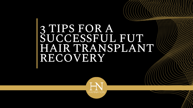 3 Tips for a Successful FUT Hair Transplant Recovery in Edmonton