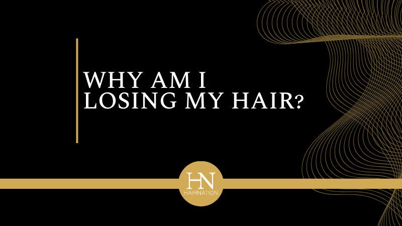 Why Am I Losing My Hair?