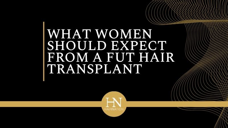 WHAT WOMEN SHOULD EXPECT FROM A FUT HAIR TRANSPLANT – CALGARY FUT WOMEN