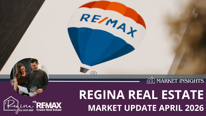 Regina Real Estate Market Update April 2026