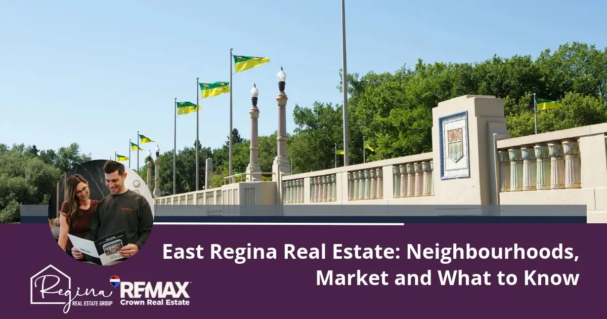 East Regina Real Estate: Neighbourhoods, Market and What to Know