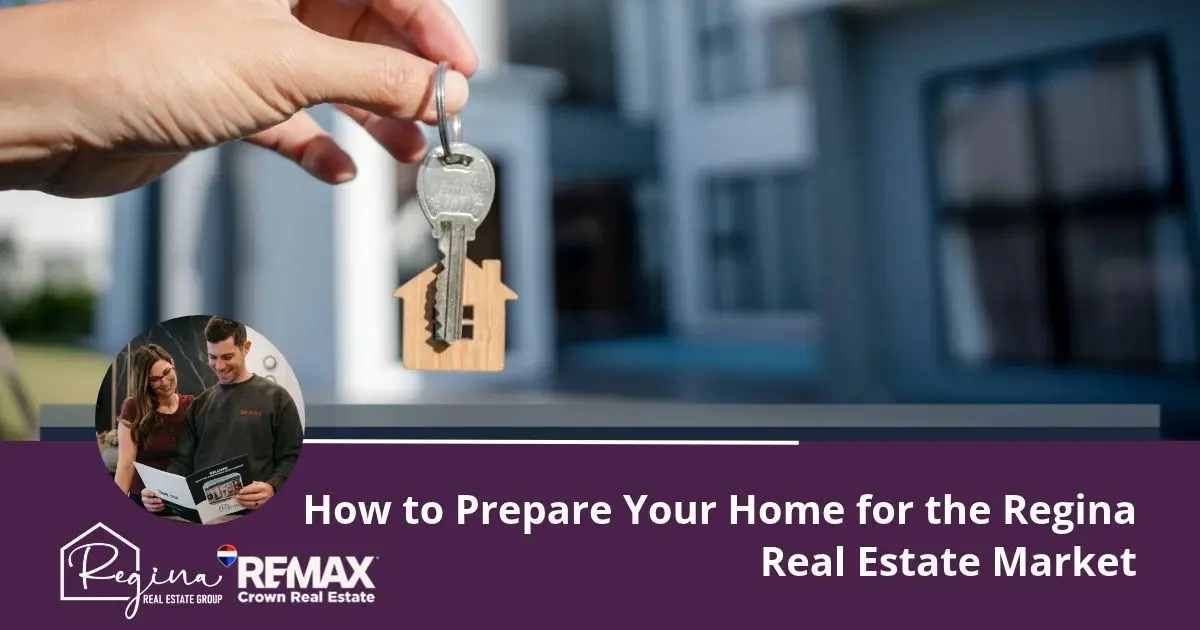 How to Prepare Your Home for the Regina Real Estate Market
