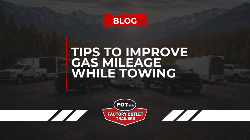 Tips to Improve Gas Mileage While Towing 