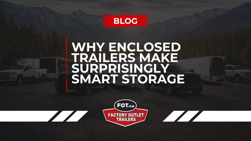 Why Enclosed Trailers Make Surprisingly Smart Storage for Suburban Homes
