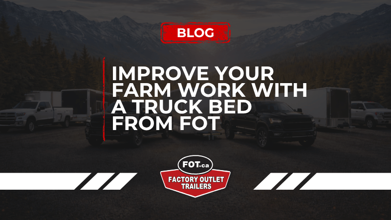 Improve Your Farm Work with a Truck Bed from Factory Outlet 
