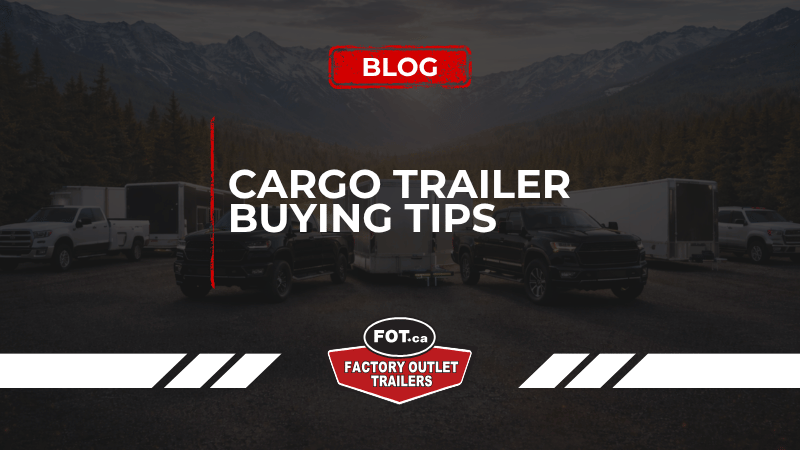 Cargo Trailer Buying Tips 