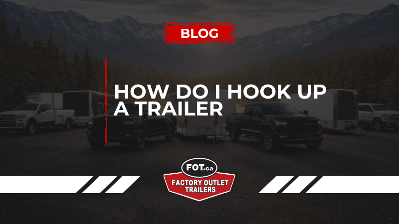How Do I Hook Up a Trailer? 