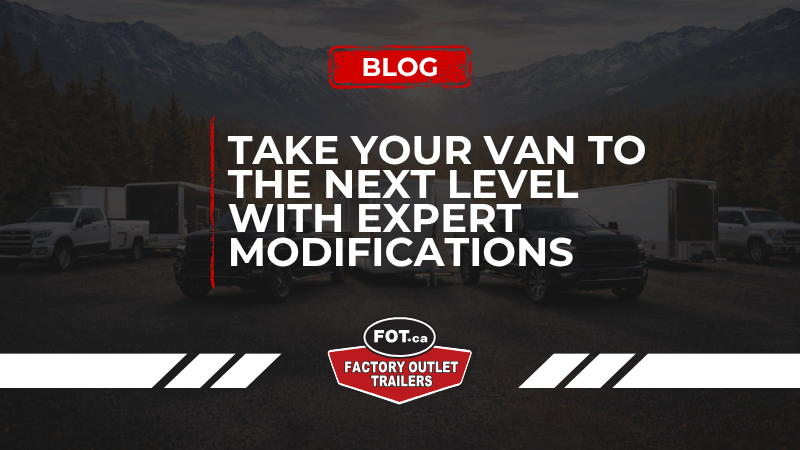Take Your Van to the Next Level with Expert Modifications 