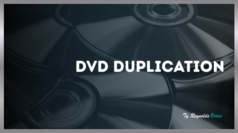 DVD Duplication