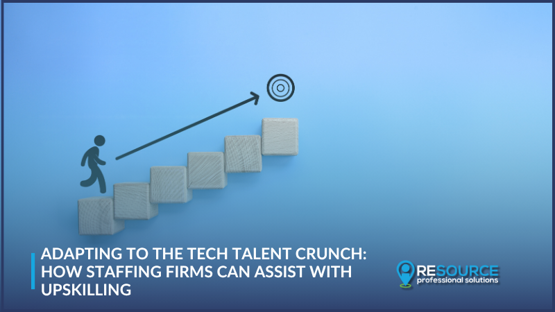 Adapting to the Tech Talent Crunch: How Staffing Firms can Assist with Upskilling