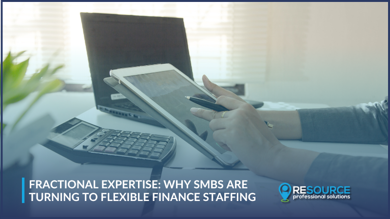 Fractional Expertise: Why SMBs Are Turning to Flexible Finance Staffing