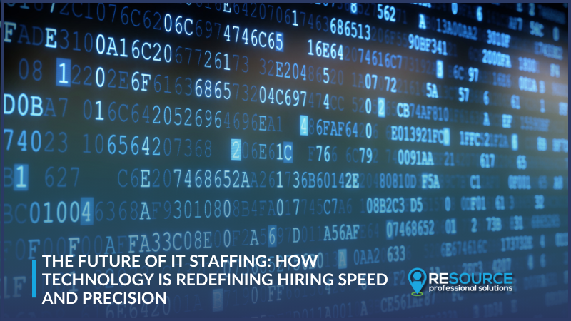 The Future of IT Staffing: How Technology Is Redefining Hiring Speed and Precision