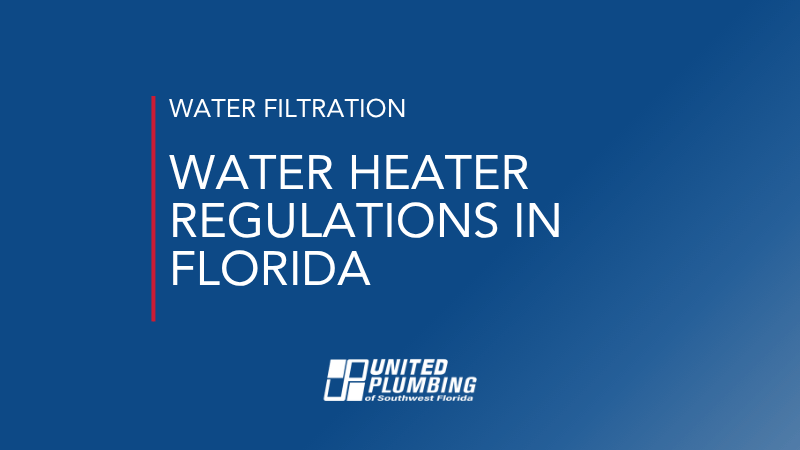 WATER HEATER REGULATIONS IN FLORIDA