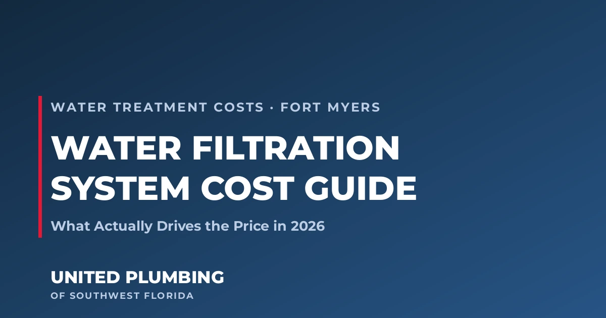 What Does a Water Filtration System Cost in Fort Myers? (2026)